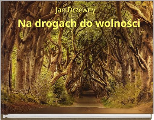 Na drogach do wolności