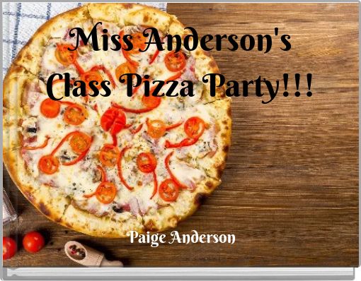 Miss Anderson's Class Pizza Party!!!