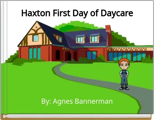 Haxton First Day of Daycare