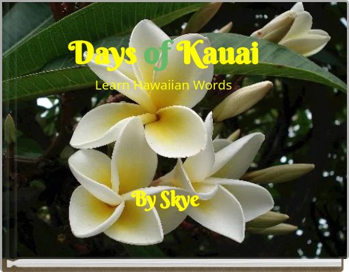 Days of Kauai Learn Hawaiian Words