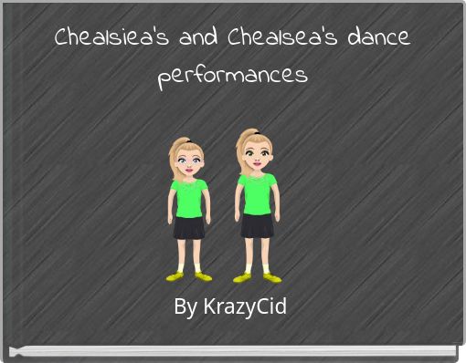 Chealsiea’s and Chealsea’s dance performances