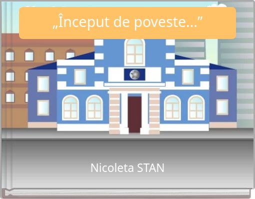 „Început de poveste...”
