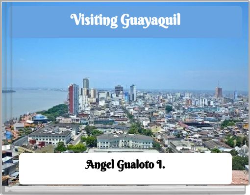 Visiting Guayaquil