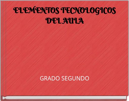 ELEMENTOS TECNOLOGICOS DEL AULA
