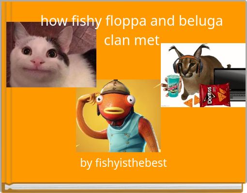 Book Cover for: how fishy floppa and beluga clan met