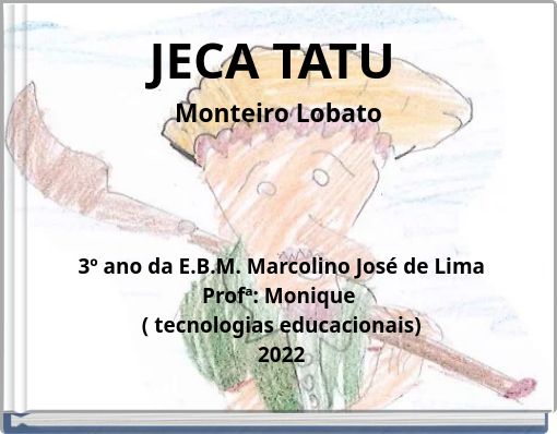 JECA TATU Monteiro Lobato