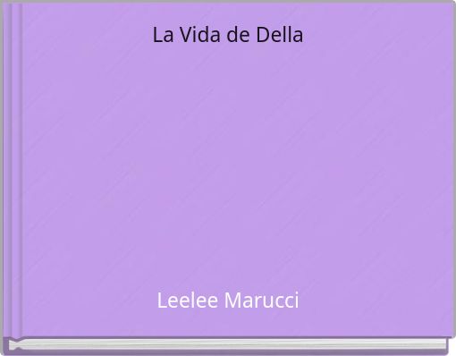 La Vida de Della