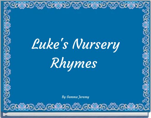 Luke's Nursery Rhymes