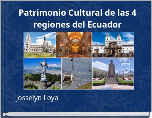 Patrimonio Cultural de las 4 regiones del Ecuador