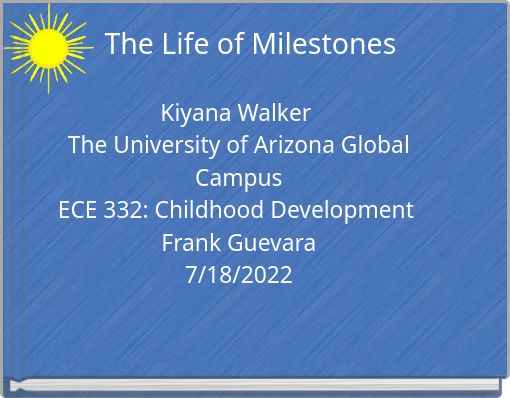 The Life of Milestones