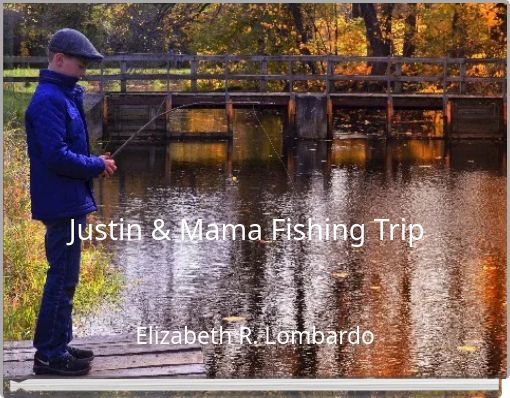 Justin & Mama Fishing Trip