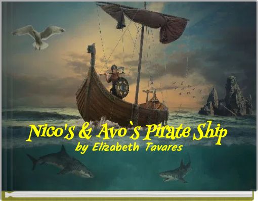 Nico's & Avo`s Pirate Ship by Elizabeth Tavares
