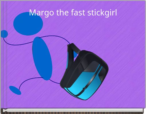 Margo the fast stickgirl