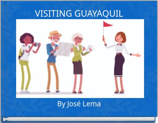 VISITING GUAYAQUIL
