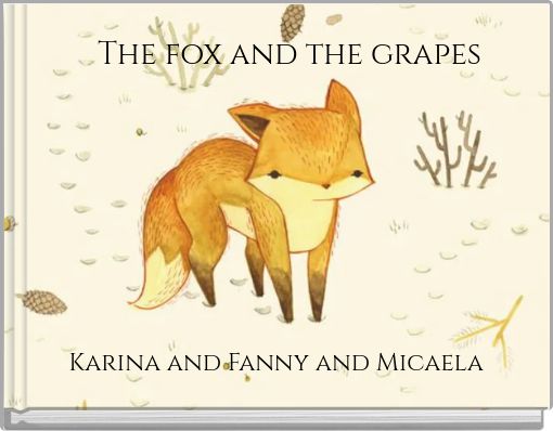The fox and the grapes