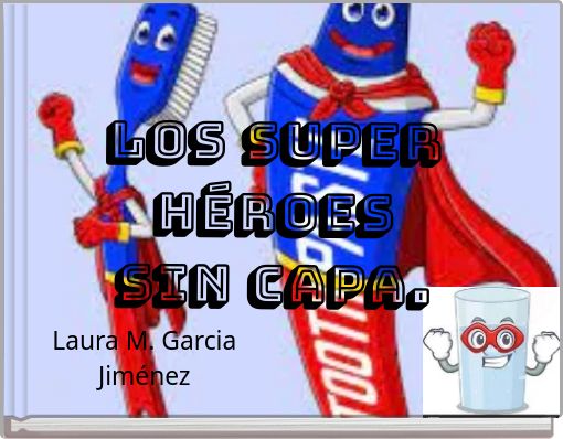 LOS SUPER HÉROES SIN CAPA.