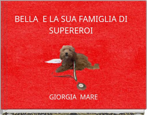 BELLA E LA SUA FAMIGLIA DI SUPEREROI