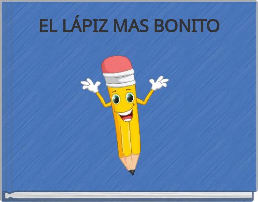Front cover of 'EL LÁPIZ MAS BONITO' 