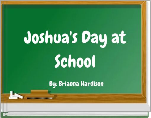 Joshua's Day at School