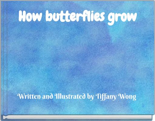 How butterflies grow
