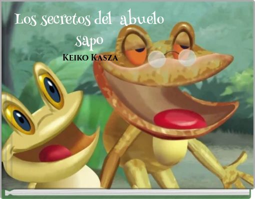 Los secretos del abuelo sapo Keiko Kasza