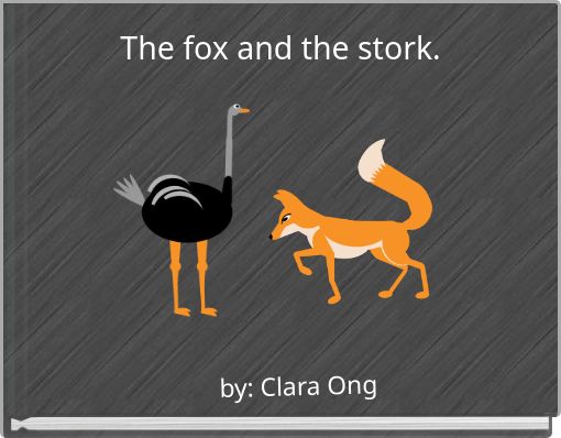 The fox and the stork.