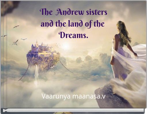 The Andrew sisters and the land of the Dreams.