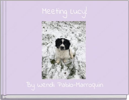 Meeting Lucy!