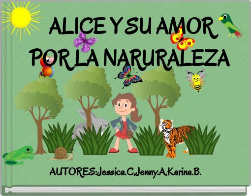 ALICE Y SU AMOR POR LA NARURALEZA