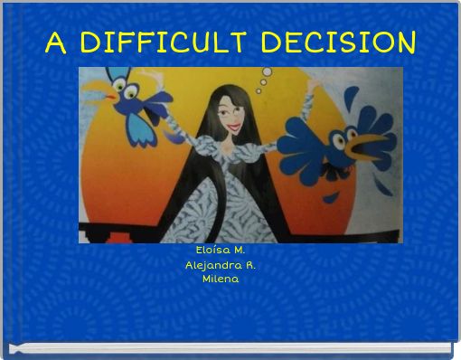 A DIFFICULT DECISION