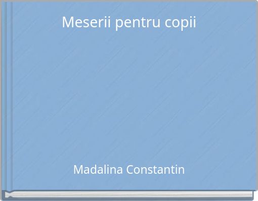 Meserii pentru copii