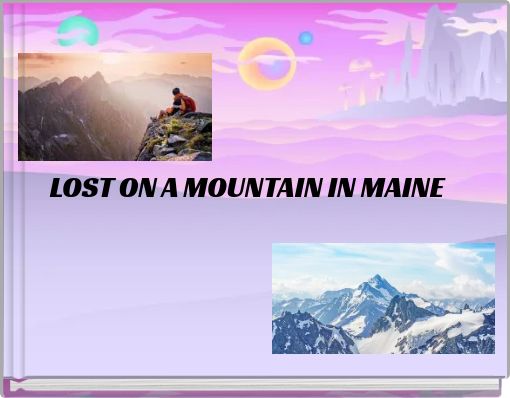 LOST ON A MOUNTAIN IN MAINE