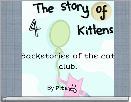 Backstories of the cat club.