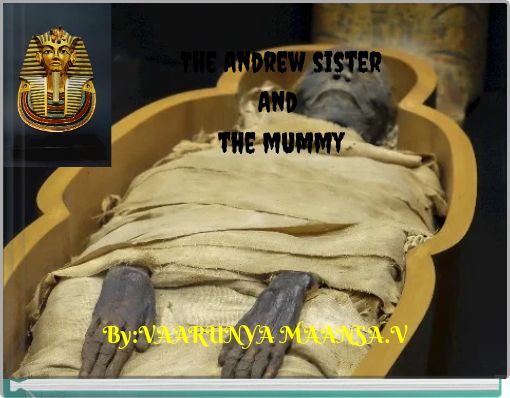 The Andrew sister And the mummy