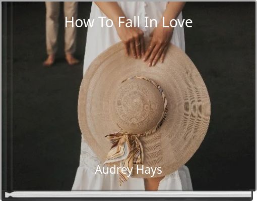 Front cover of 'How To Fall In Love' 