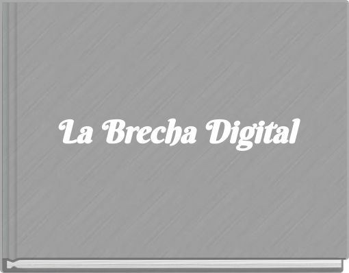 La Brecha Digital