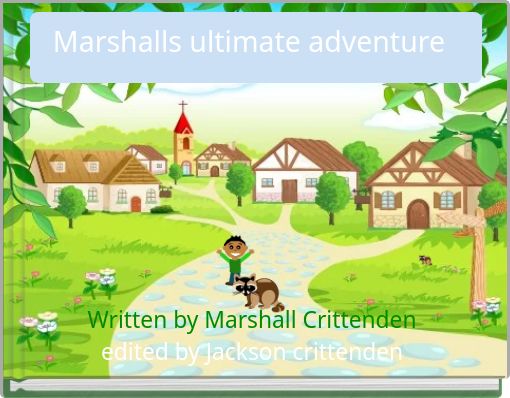 Marshalls ultimate adventure