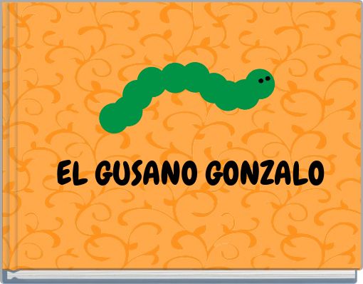 EL GUSANO GONZALO