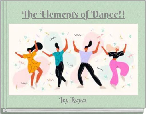 The Elements of Dance!!