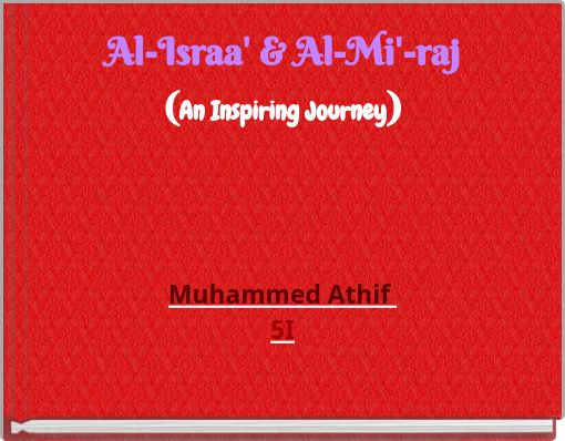 Al-Israa' & Al-Mi'-raj (An Inspiring Journey)