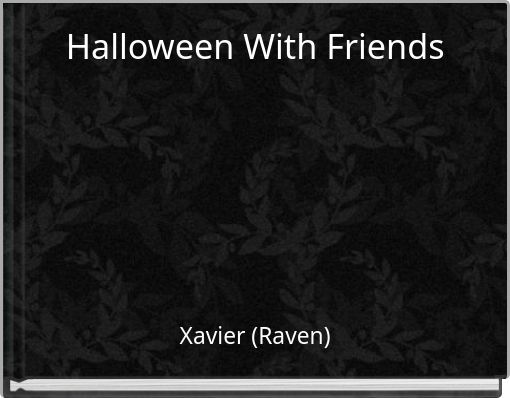 Halloween With Friends