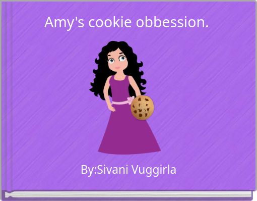 Amy's cookie obbession.