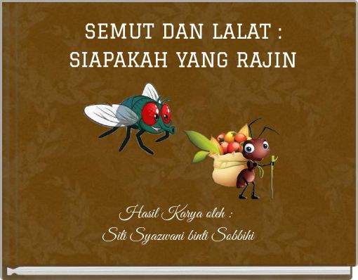 Front cover of 'SEMUT DAN LALAT : SIAPAKAH YANG RAJIN' 