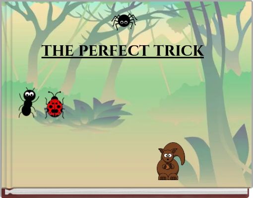 the perfect trick