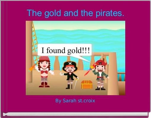 Book Cover for: The gold and the pirates.