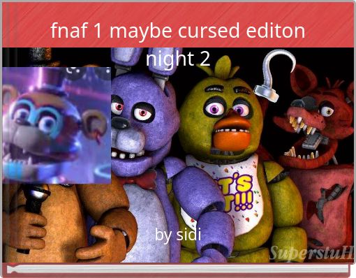 fnaf 1 maybe cursed editon night 2