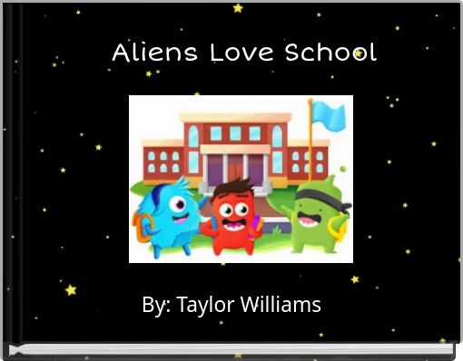Aliens Love School