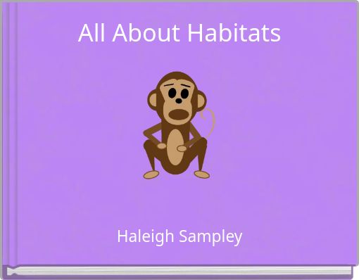 All About Habitats