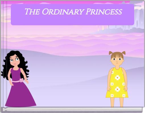 The Ordinary Princess