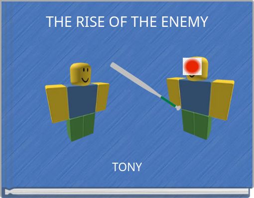 THE RISE OF THE ENEMY
